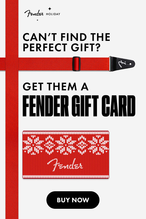 Can't Find the Perfect Gift? Get them a Fender Gift Card
Buy Now